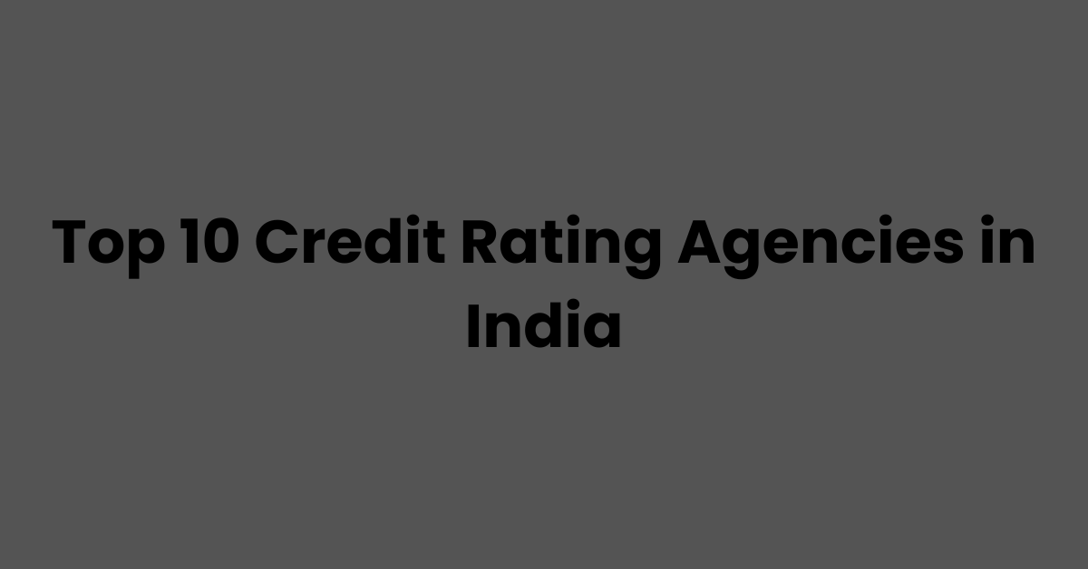 Top Credit Rating Agencies In India