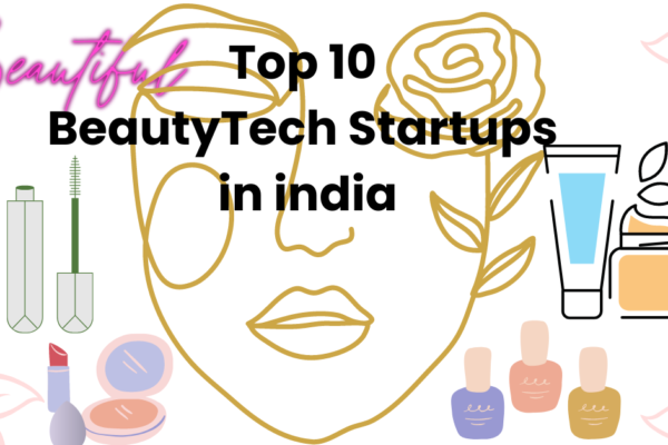 Top 10 BeautyTech Startups in india