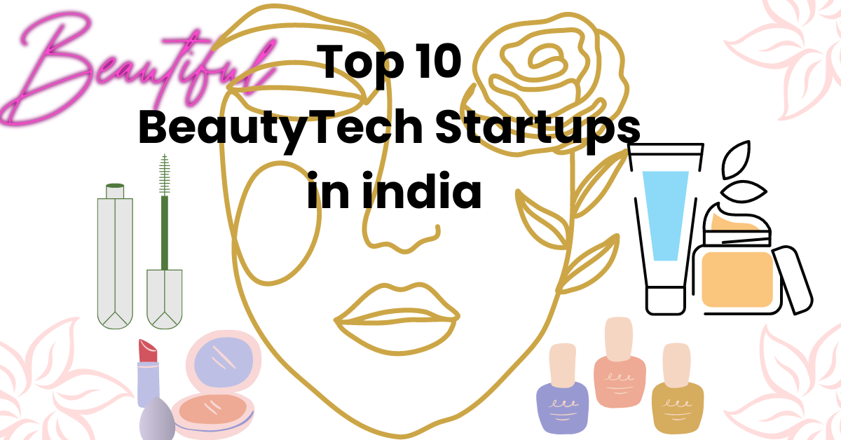 Top 10 BeautyTech Startups in india