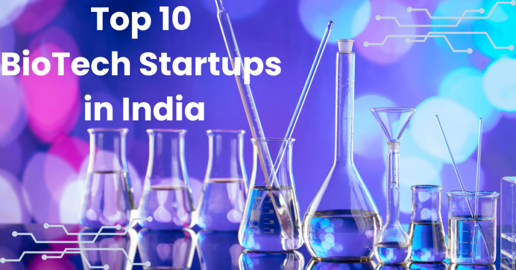 Top 10 BioTech Startups in India