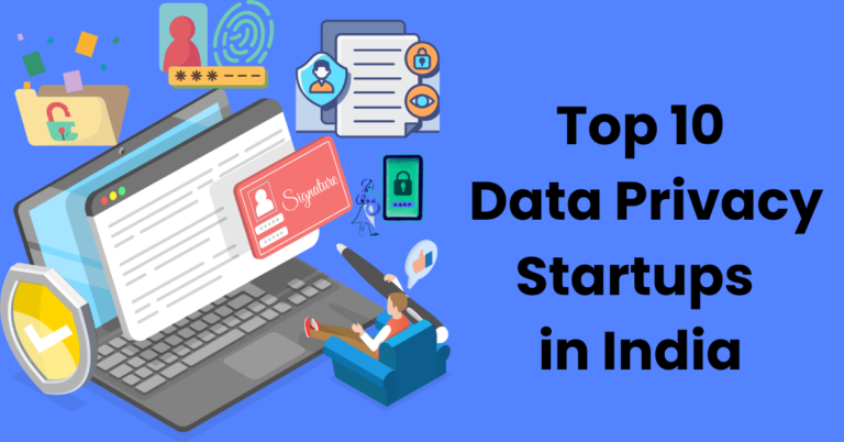 Top 10 Data Privacy Startups in India