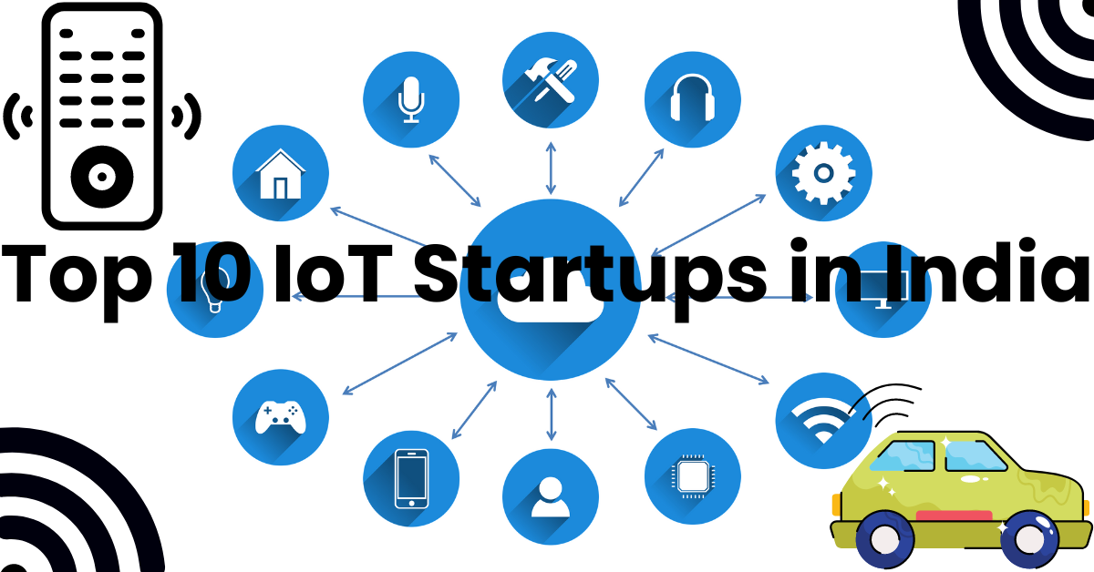 Top 10 IoT Startups in India