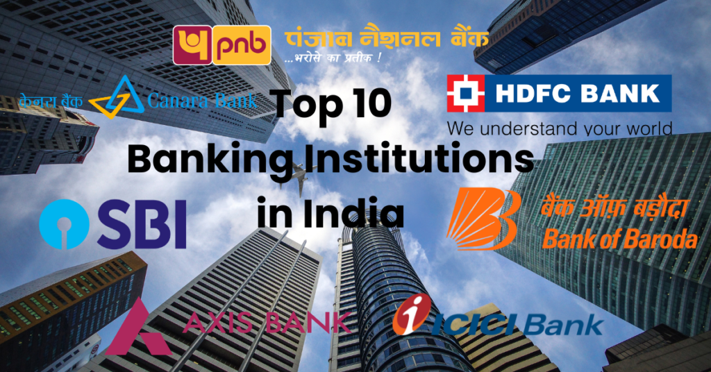 Top 10 Banking Institutions in India