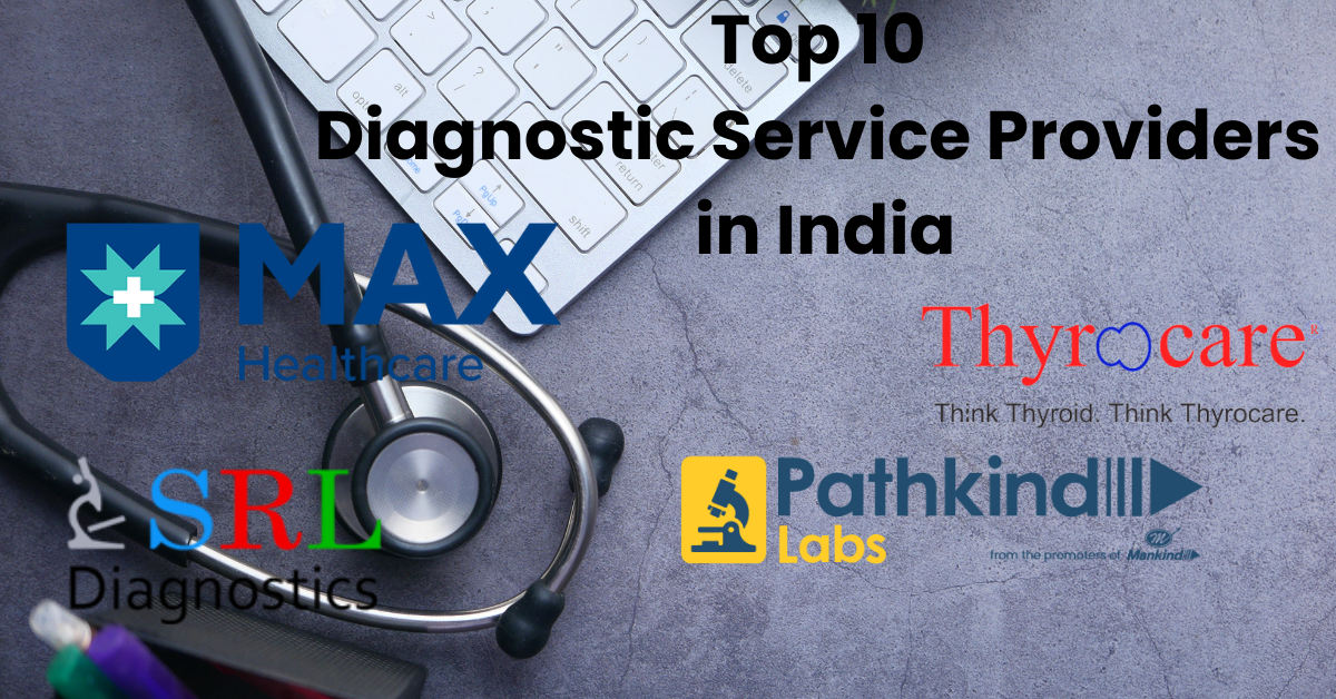 Top 10 Diagnostic Service Providers in India