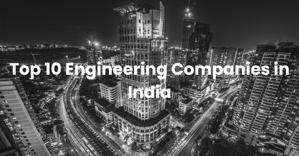 Top 10 Engineering Companies in India