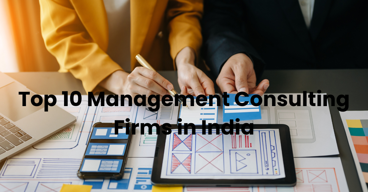 Top 10 Management Consulting Firms in India