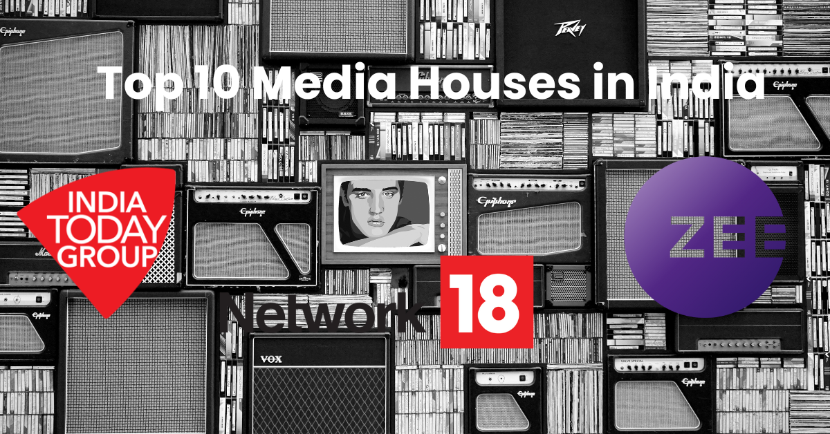 Top 10 Media Houses in India