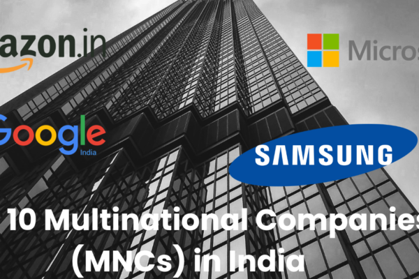 Top 10 Multinational Companies (MNCs) in India