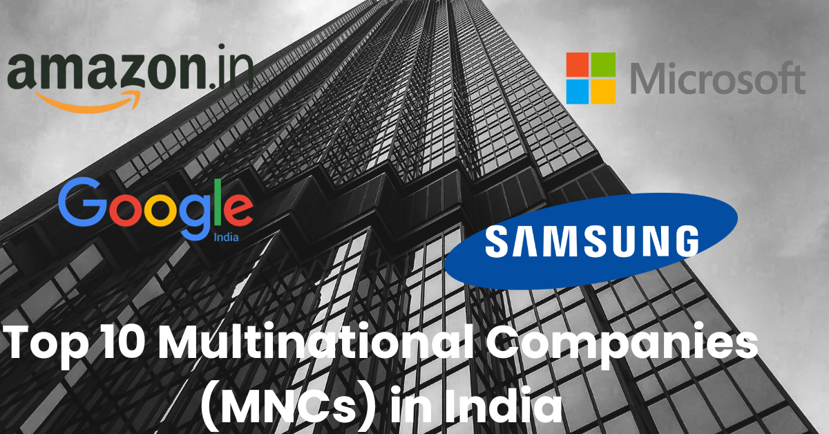 Top 10 Multinational Companies (MNCs) in India