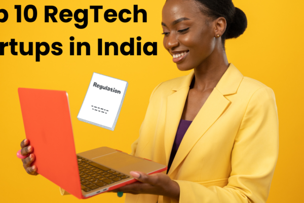 Top 10 RegTech Startups in India