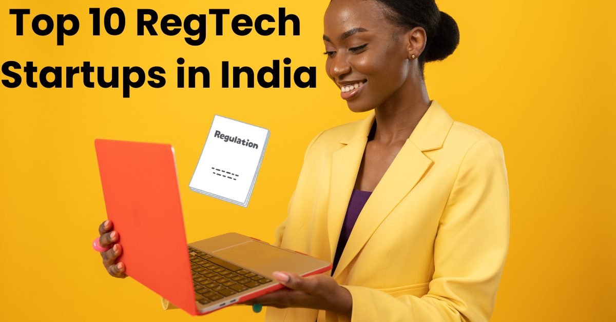 Top 10 RegTech Startups in India