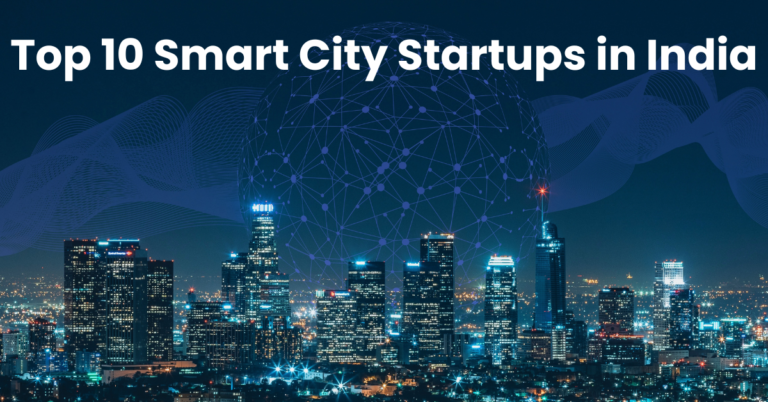 Top 10 Smart City Startups in India