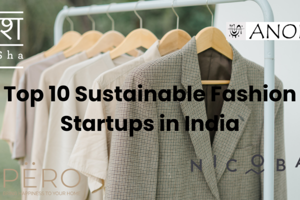 Top 10 Sustainable Fashion Startups in India