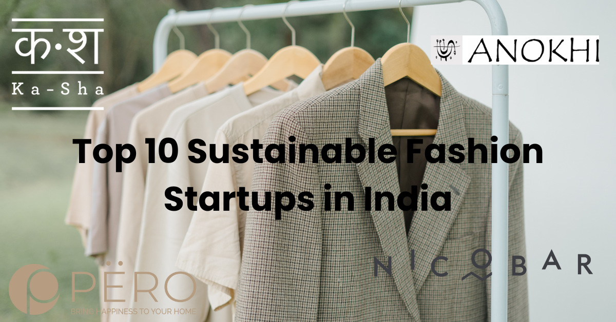 Top 10 Sustainable Fashion Startups in India