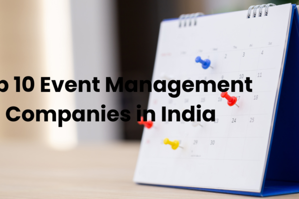 Top 10 Event Management Companies in India