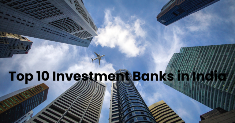 Top 10 Investment Banks in India
