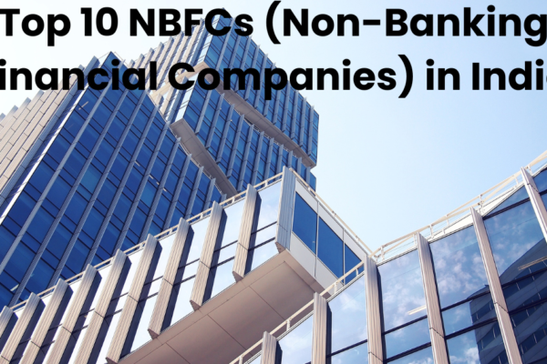 Top 10 NBFCs (Non-Banking Financial Companies) in India