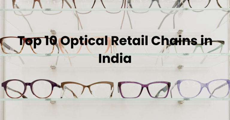 Top 10 Optical Retail Chains in India