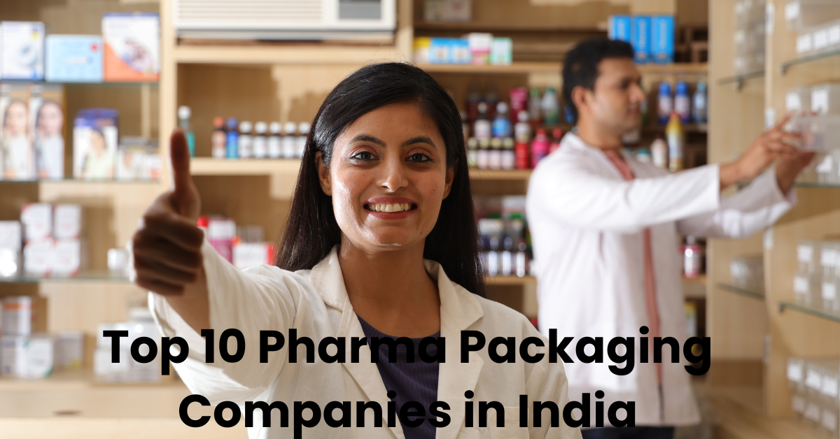 Top 10 Pharma Packaging Companies in India