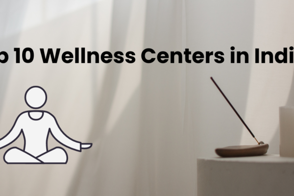 Top 10 Wellness Centers in India