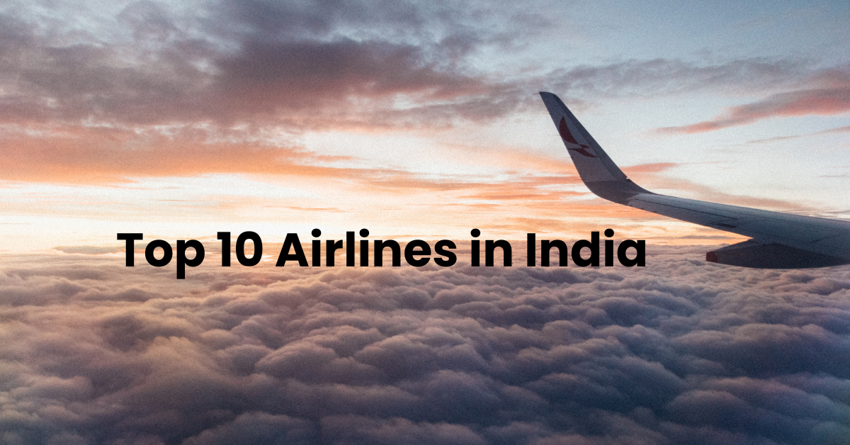 Top 10 Airlines in India