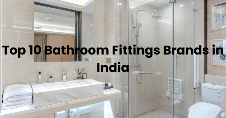 Top 10 Bathroom Fittings Brands in India