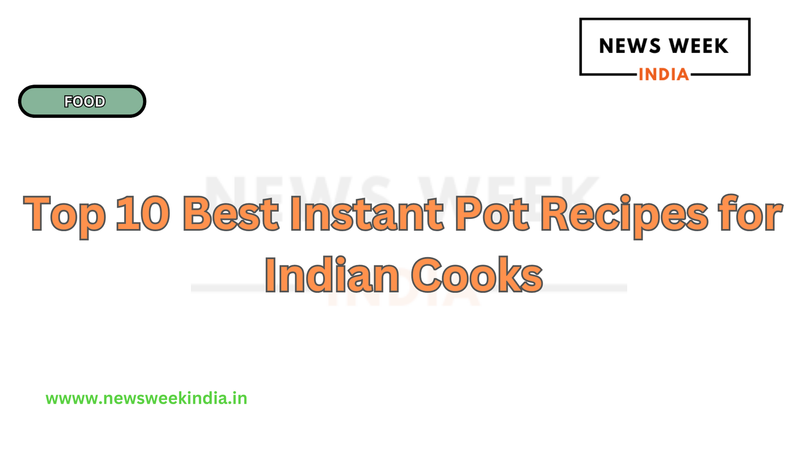 Top 10 Best Instant Pot Recipes for Indian Cooks