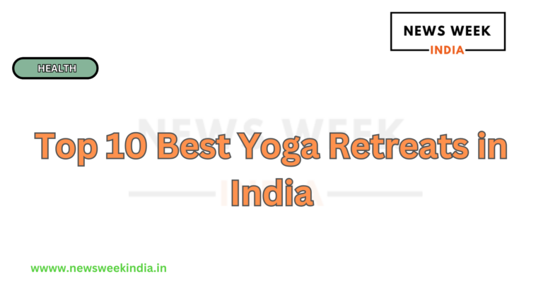 Top 10 Best Yoga Retreats in India