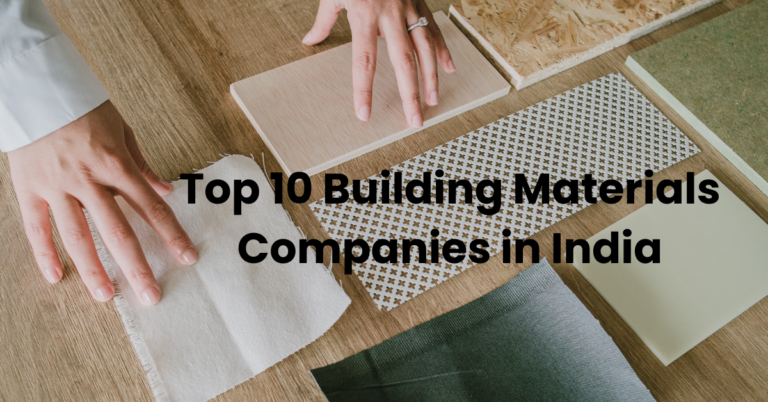 Top 10 Building Materials Companies in India