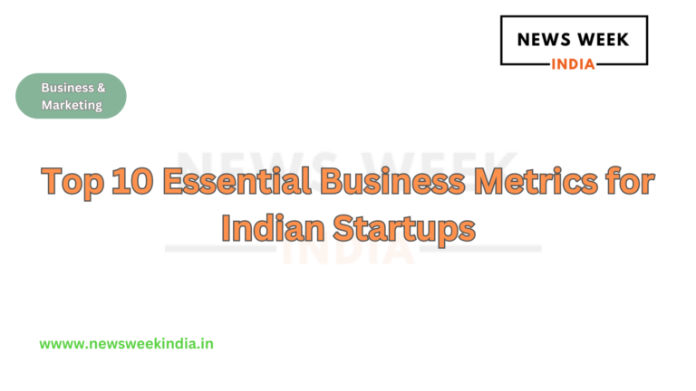 Top 10 Essential Business Metrics for Indian Startups