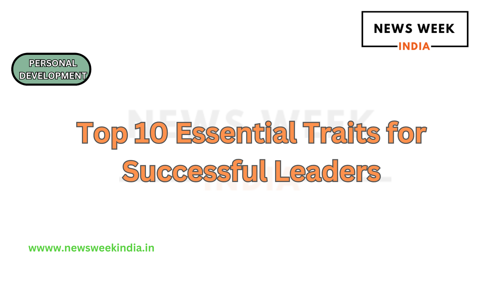 Top 10 Essential Traits for Successful Leaders