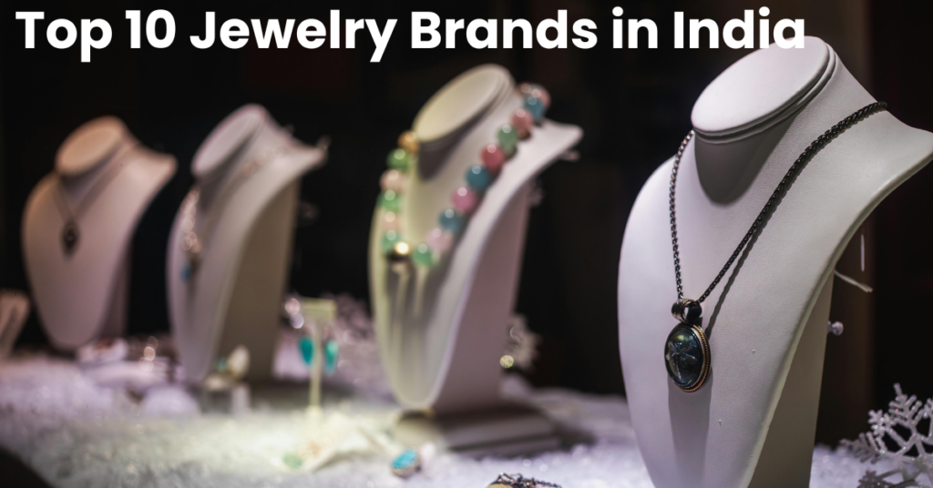 Top 10 Jewelry Brands in India