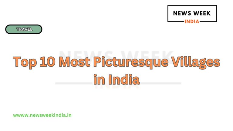 Top 10 Most Picturesque Villages in India