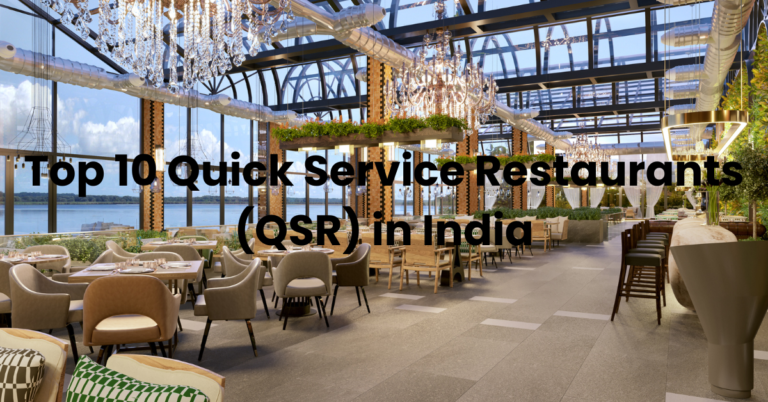 Top 10 Quick Service Restaurants (QSR) in India