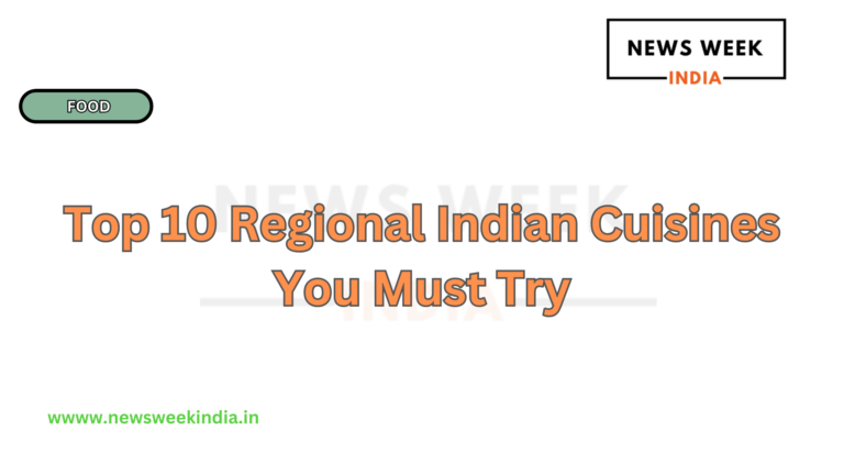 Top 10 Regional Indian Cuisines You Must Try