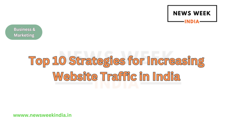Top 10 Strategies for Increasing Website Traffic in India