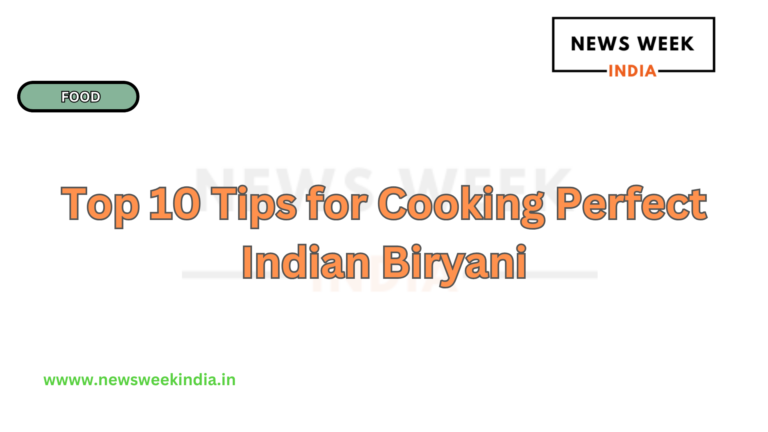Top 10 Tips for Cooking Perfect Indian Biryani