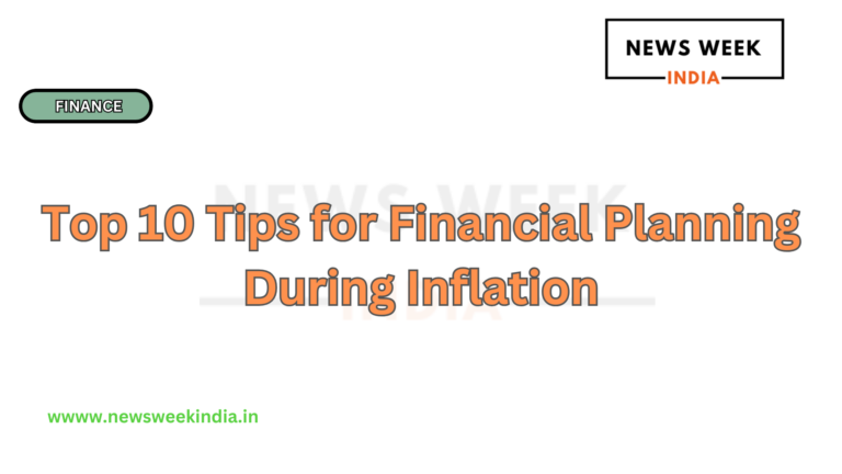 Top 10 Tips for Financial Planning During Inflation