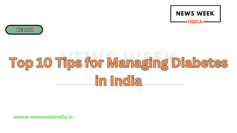 Top 10 Tips for Managing Diabetes in India