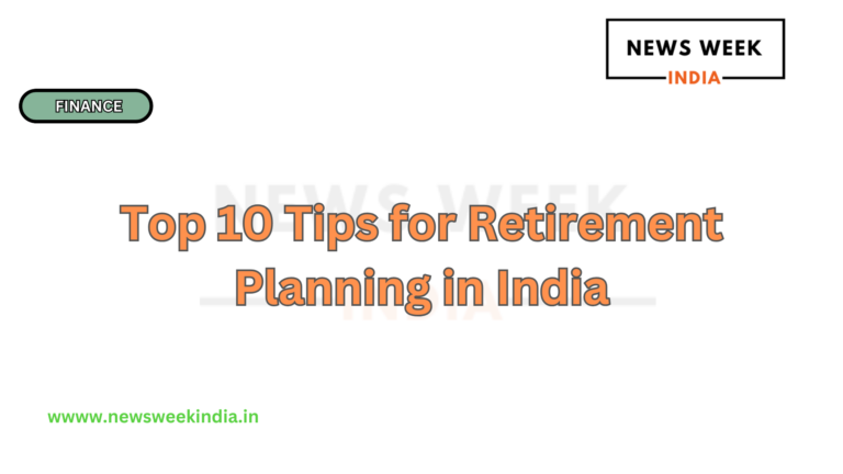 Top 10 Tips for Retirement Planning in India