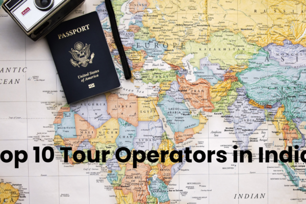 Top 10 Tour Operators in India