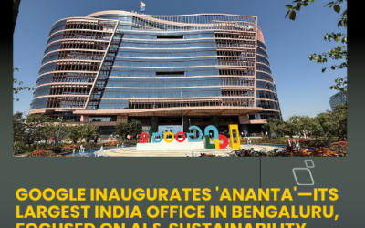 Google Inaugurates 'Ananta'—Its Largest India Office in Bengaluru, Focused on AI & Sustainability